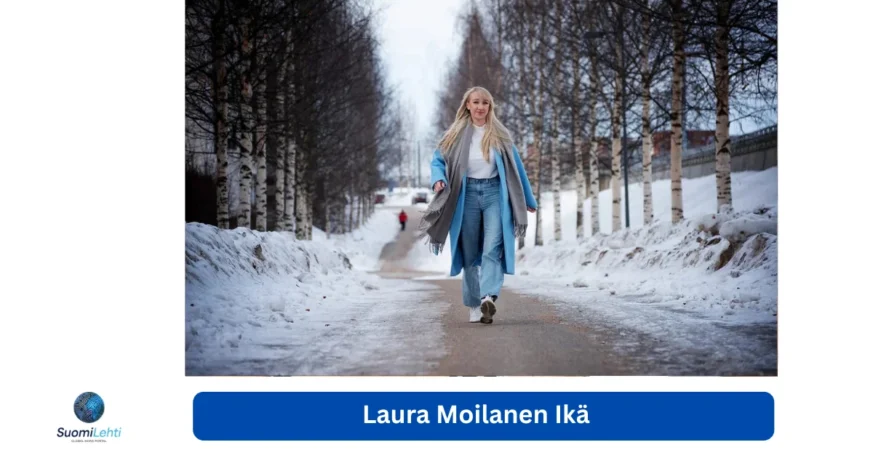 Laura Moilanen ikä